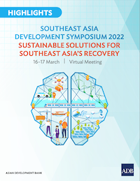 Highlights: Southeast Asia Development Symposium 2022: Sustainable Solutions for Southeast Asia’s Recovery cover photo.