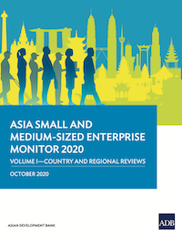 Asia Small and Medium-Sized Enterprise Monitor 2020—Volume 1: Country and Regional Reviews cover.