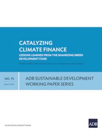 Catalyzing Climate Finance: Lessons Learned from the Shandong Green Development Fund cover.