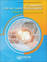 E-Commerce for Inclusive Development: Policy Considerations cover.