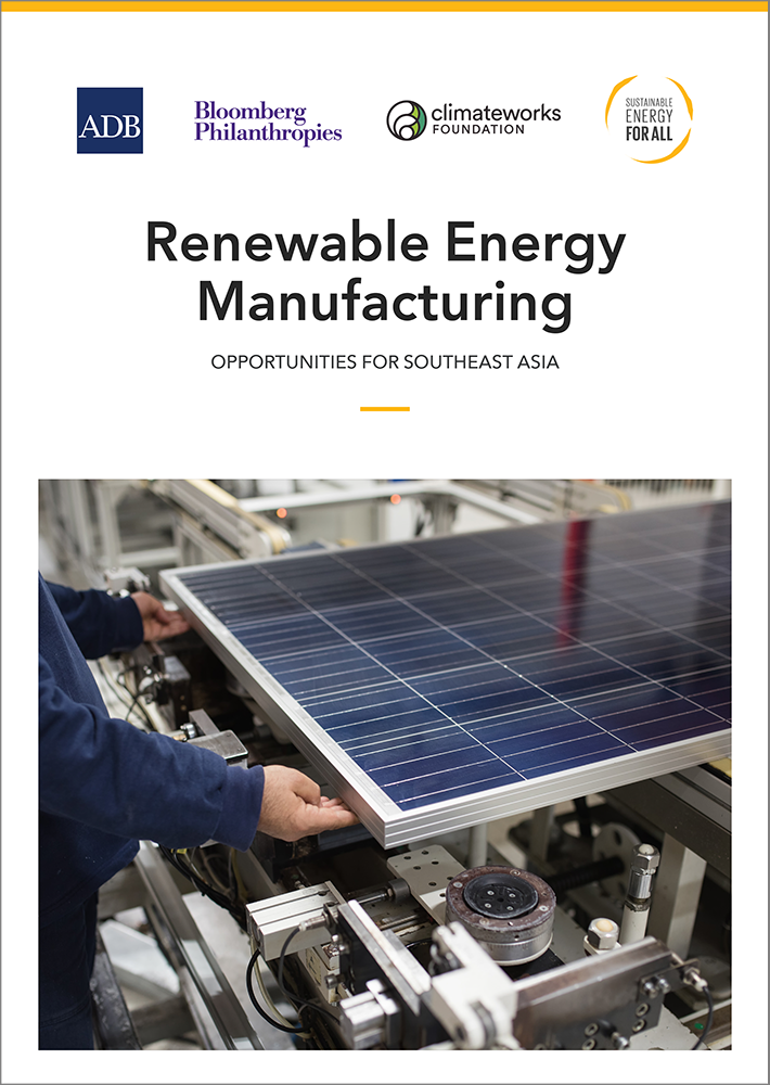 Renewable Energy Manufacturing: Opportunities for Southeast Asia