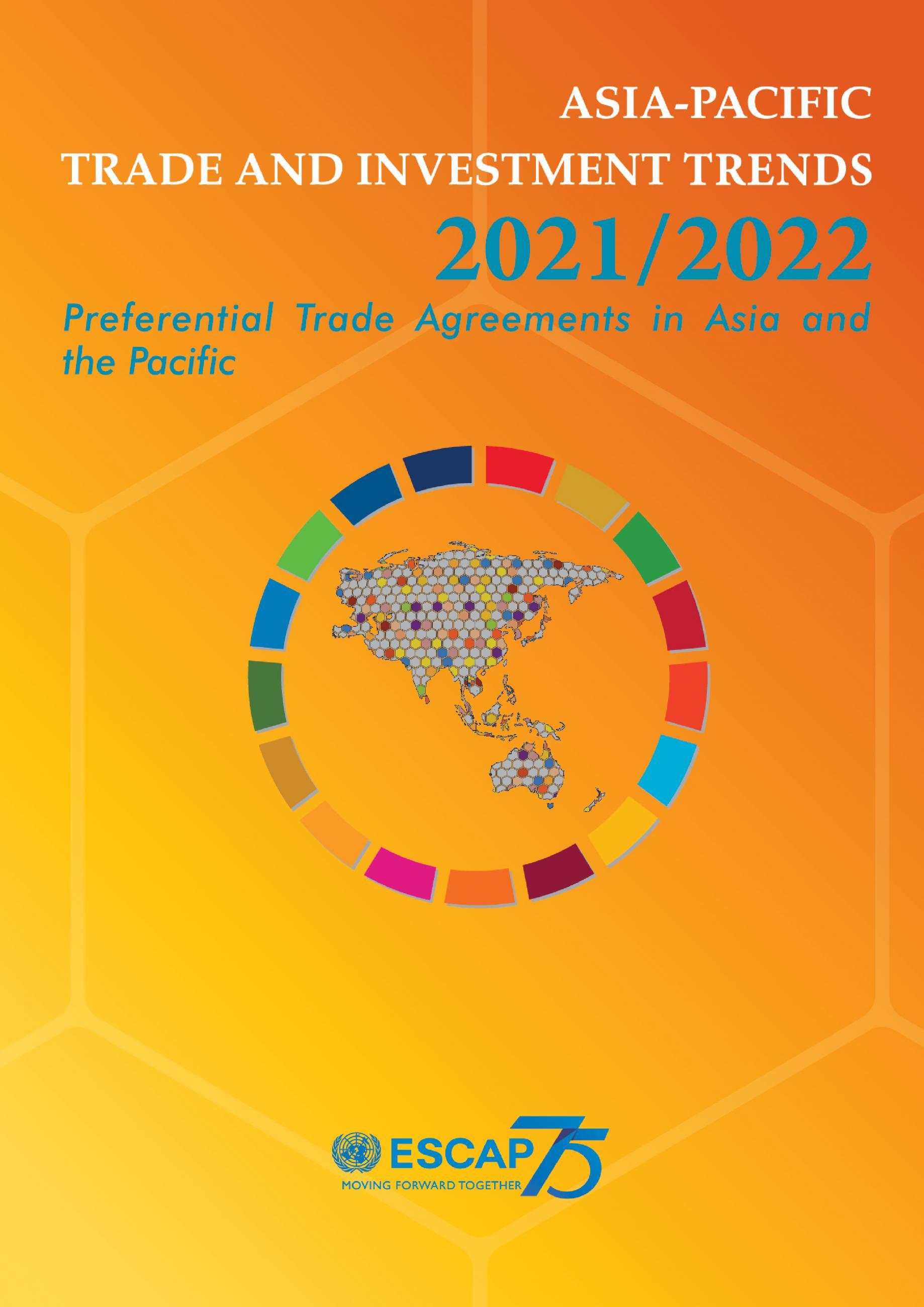 Asia-Pacific Trade and Investment Trends 2021/2022: Preferential Trade Agreements in Asia and the Pacific