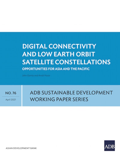 Digital Connectivity and Low Earth Orbit Satellite Constellations: Opportunities for Asia and the Pacific