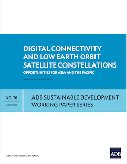 Digital Connectivity and Low Earth Orbit Satellite Constellations: Opportunities for Asia and the Pacific cover photo