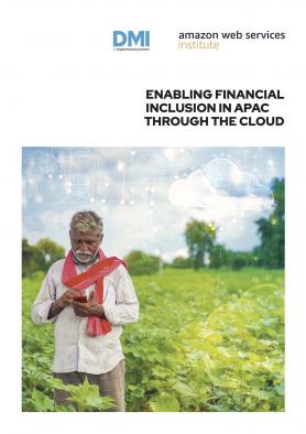Enabling Financial Inclusion in APAC through the Cloud cover photo.