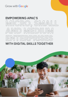 Empowering APAC's Micro, Small and Medium Enterprises with Digital Skills Together