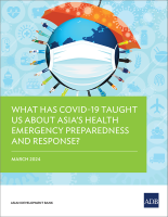 What Has COVID-19 Taught Us about Asia’s Health Emergency Preparedness and Response?