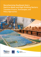 Decarbonising ASEAN's Hard to Abate and High Emitting Sectors: Transition Finance, Technologies, and Policy Approaches