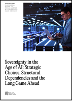 Sovereignty in the Age of AI: Strategic Choices, Structural Dependencies and the Long Game Ahead cover.