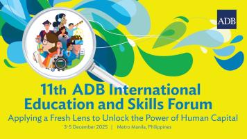 11th ADB International Education and Skills Forum: Applying a Fresh Lens to Unlock the Power of Human Capital event banner.