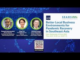 Embedded thumbnail for Better Local Business Environments for Pandemic Recovery in Southeast Asia