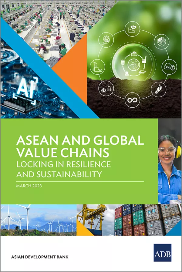 ASEAN and Global Value Chains: Locking in Resilience and Sustainability